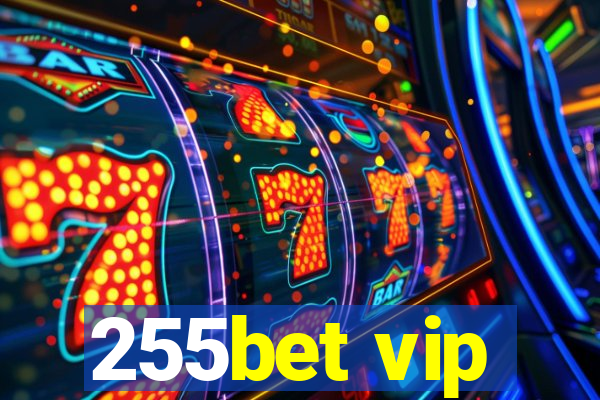 255bet vip